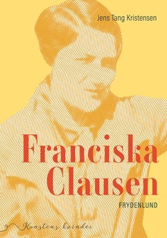 FRANCISKA CLAUSEN - Kunstens kvinder